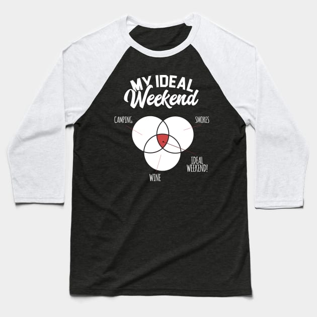 My Ideal Weekend Camping Smores And Wine Baseball T-Shirt by thingsandthings